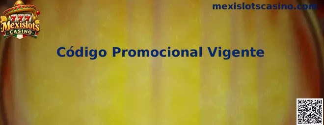 Código Promocional Vigente de Mexislots Casino