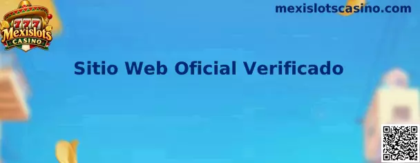Sitio Web Oficial Verificado de Mexislots Casino