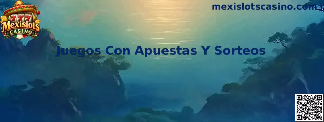 Juegos Con Apuestas Y Sorteos Mexislots Casino