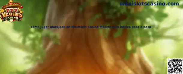Guía básica para jugar blackjack en Mexislots Casino México
