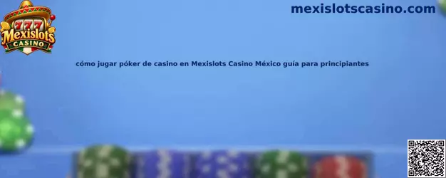 Guía visual para principiantes que desean conocer las reglas básicas del póker de casino