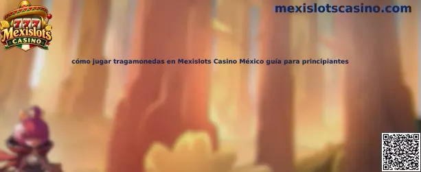 Imagen ilustrativa de la guía para principiantes sobre cómo jugar tragamonedas en Mexislots Casino México