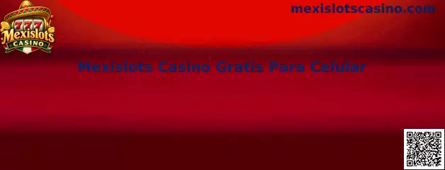 Imagen ilustrativa de Mexislots Casino Gratis Para Celular y su consulta desde un dispositivo móvil