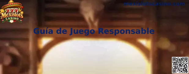 Guía de Juego Responsable de Mexislots Casino