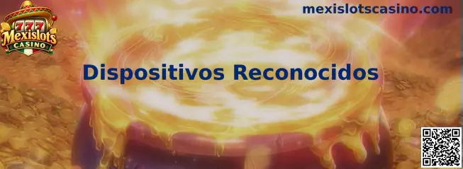 Guía de Dispositivos Reconocidos de Mexislots Casino para revisar y proteger los accesos a la cuenta