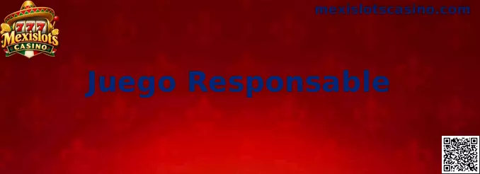 Guía de Juego Responsable en Mexislots Casino