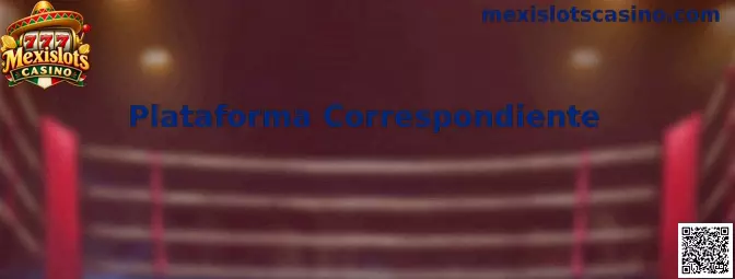 Referencia visual de la sección Plataforma Correspondiente de Mexislots Casino