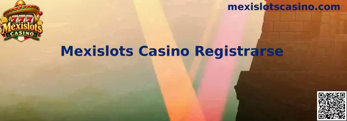 Proceso de Mexislots Casino Registrarse