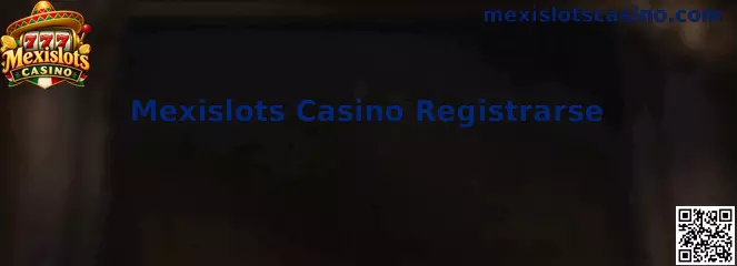 Registro de Mexislots Casino