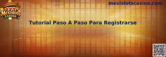 Tutorial Paso A Paso Para Registrarse en Mexislots Casino